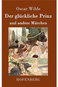 Der glückliche Prinz und andere Märchen
