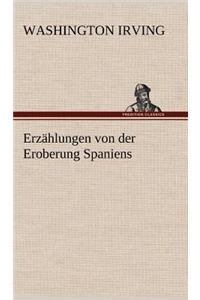 Erzahlungen Von Der Eroberung Spaniens