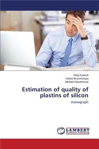 Estimation of Quality of Plastins of Silicon