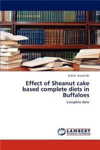 Effect of Sheanut cake based complete diets in Buffaloes