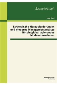 Strategische Herausforderungen und moderne Managementansätze für ein global agierendes Modeunternehmen