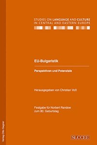 Eu-Bulgaristik. Perspektiven Und Potenziale