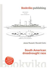 South American Dreadnought Race