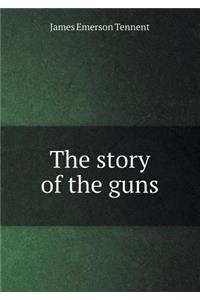 The Story of the Guns