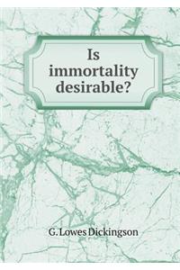 Is Immortality Desirable?