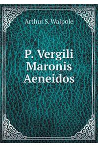 P. Vergili Maronis Aeneidos