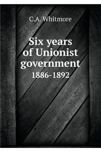 Six years of Unionist government 1886-1892