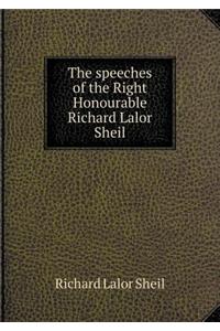 The speeches of the Right Honourable Richard Lalor Sheil