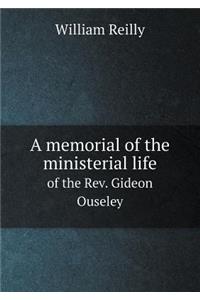 A Memorial of the Ministerial Life of the Rev. Gideon Ouseley