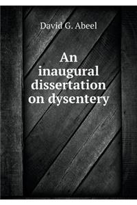 An Inaugural Dissertation on Dysentery