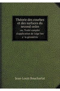 Théorie des courbes et des surfaces du second ordre ou, Traité complet d'application de l'algèbre à la géométrie