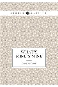 What's Mine's Mine