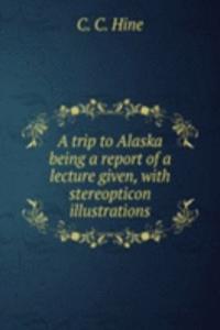 trip to Alaska