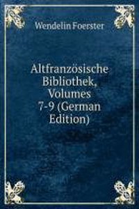 ALTFRANZ  SISCHE BIBLIOTHEK VOLUMES 7-9