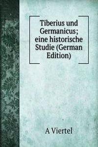 Tiberius und Germanicus; eine historische Studie (German Edition)