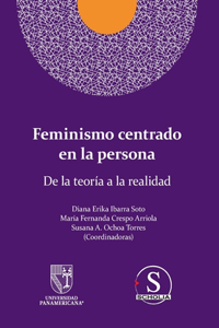 Feminismo centrado en la persona. De la teoría a la realidad