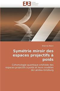 Symétrie Miroir Des Espaces Projectifs À Poids