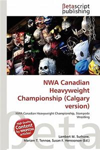 Nwa Canadian Heavyweight Championship (Calgary Version)