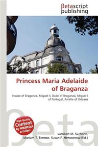 Princess Maria Adelaide of Braganza