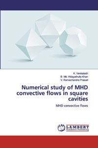 Numerical study of MHD convective flows in square cavities