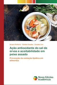Ação antioxidante do sal de ervas e aceitabilidade em peixe assado