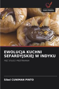 Ewolucja Kuchni Sefardyjskiej W Indyku