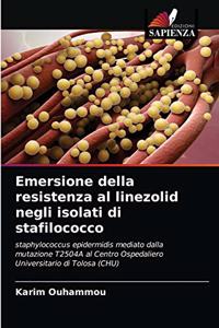 Emersione della resistenza al linezolid negli isolati di stafilococco