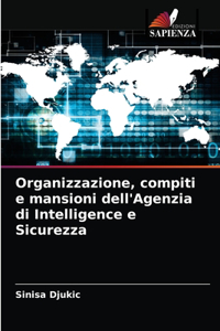 Organizzazione, compiti e mansioni dell'Agenzia di Intelligence e Sicurezza