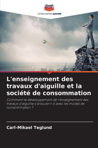 L'enseignement des travaux d'aiguille et la société de consommation