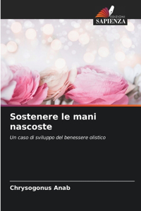 Sostenere le mani nascoste
