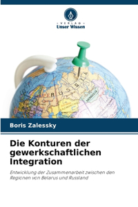 Konturen der gewerkschaftlichen Integration