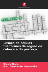 Lesões de células fusiformes da região da cabeça e do pescoço