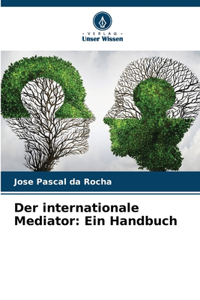Der internationale Mediator