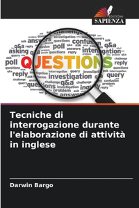 Tecniche di interrogazione durante l'elaborazione di attività in inglese