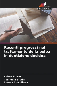 Recenti progressi nel trattamento della polpa in dentizione decidua