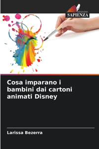 Cosa imparano i bambini dai cartoni animati Disney