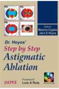 Dr Hoyos' Step by Step Astigmatic Ablation with Photo CD-ROM