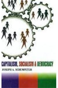 Capitalism Socialism & Democracy