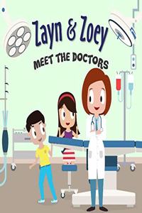 Zayn & Zoey Meet the Doctors
