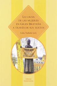 La causa de las mujeres en Gran Bretana a traves de sus textos