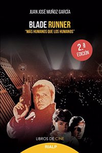 Blade Runner. Â«Mas humanos que los humanosÂ»
