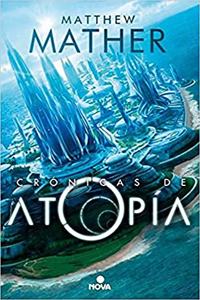 Atopia Chronicles/ The Atopia Chronicles