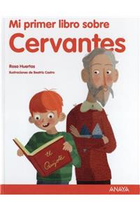 Mi Primer Libro Sobre Cervantes