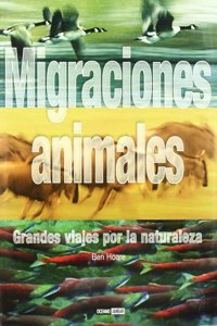 Migraciones animales: Una excepcional obra de referencia para los amantes de la naturaleza (Ilustrados) (Spanish Edition)
