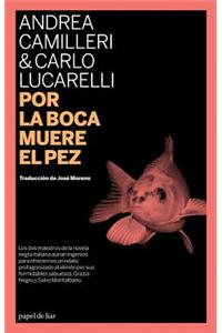 Por La Boca Muere El Pez