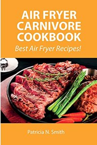 Air Fryer Carnivore Cookbook