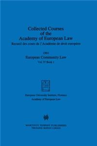 Collected Courses of the Academy of European Law/ Recueil des Cours de l'AcadΘmie de droit europΘen (Volume IV, Book 1)