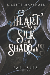 Heart of Silk and Shadows
