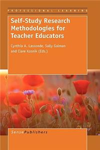 Self-Study Research Methodologies for Teacher Educators