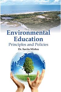 Environmental Education : Principles and Policies